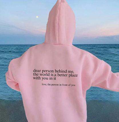 "Dear Person behind Me" Hoodie